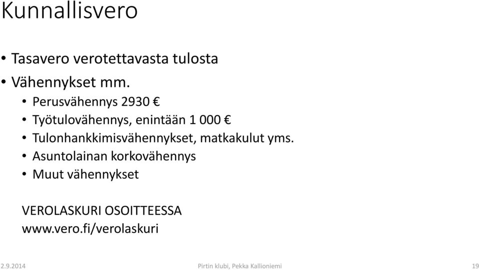 Tulonhankkimisvähennykset, matkakulut yms.