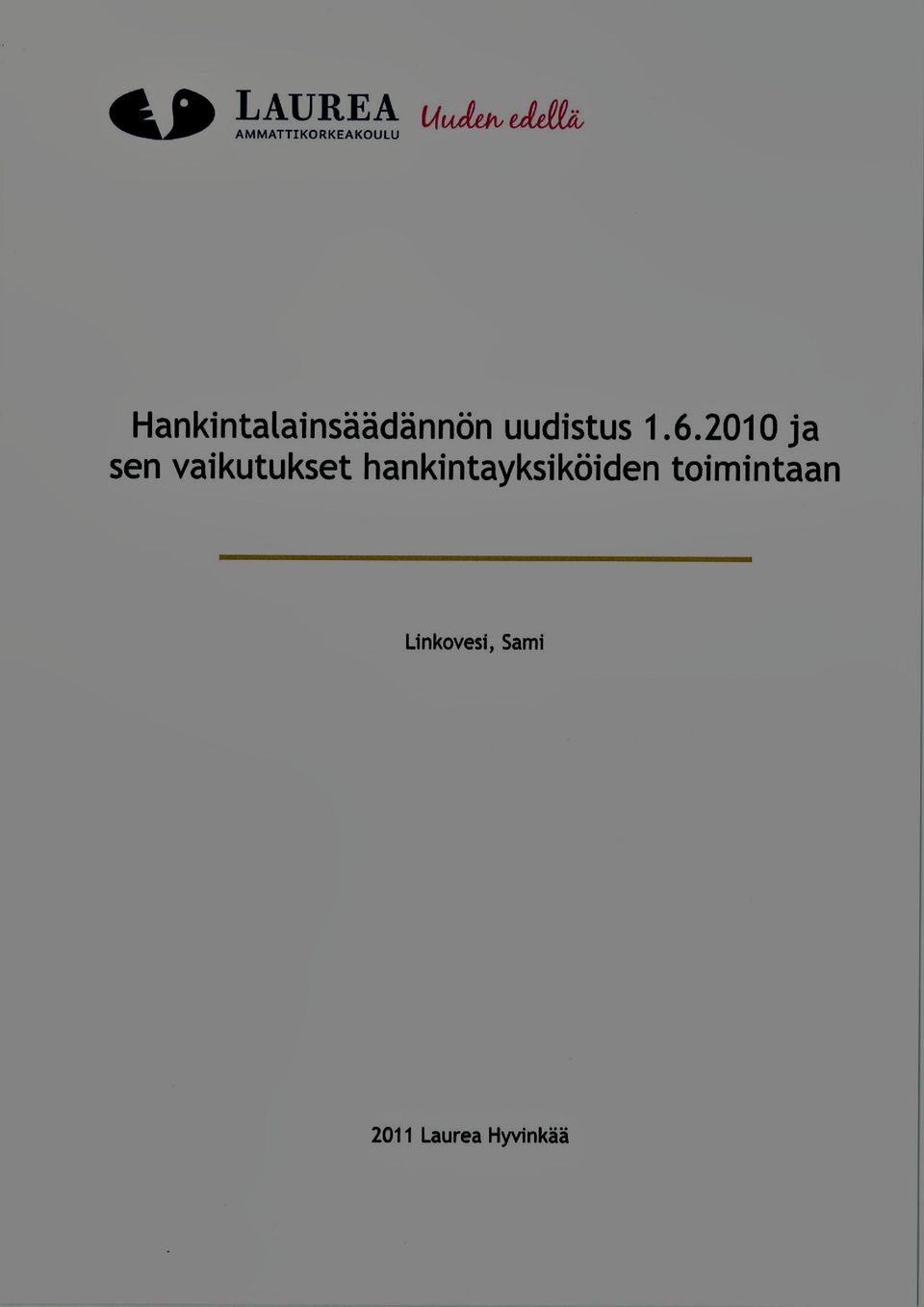 2010 ja sen vaikutukset