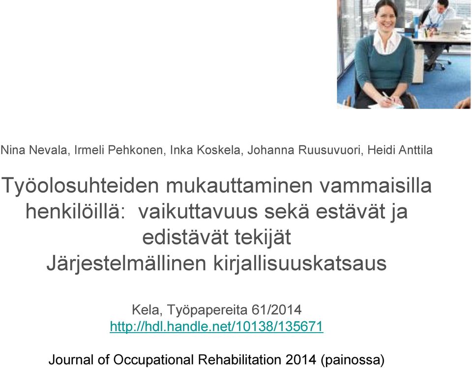 edistävät tekijät Järjestelmällinen kirjallisuuskatsaus Kela, Työpapereita 61/2014