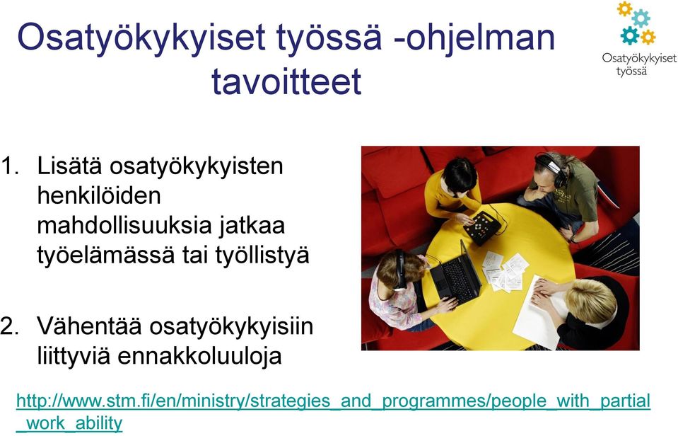 työelämässä tai työllistyä 2.