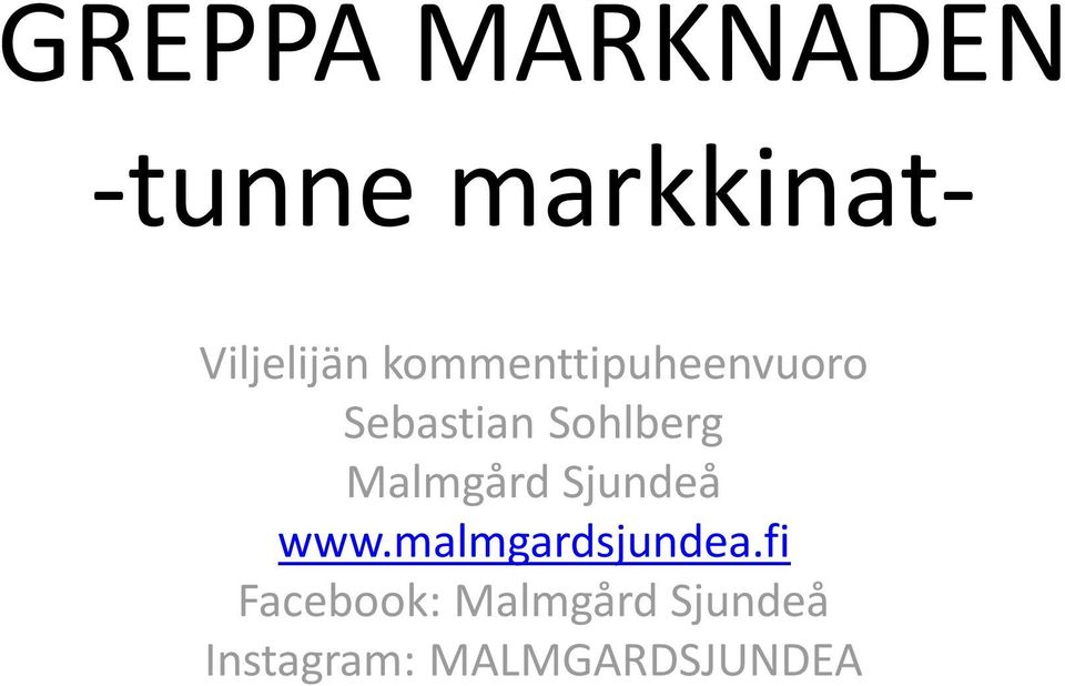 Malmgård Sjundeå www.malmgardsjundea.