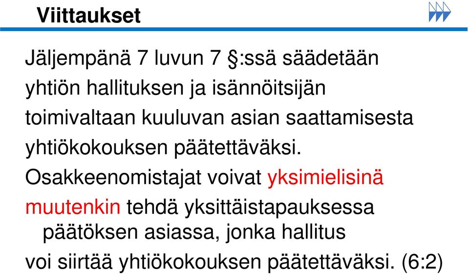 päätettäväksi.