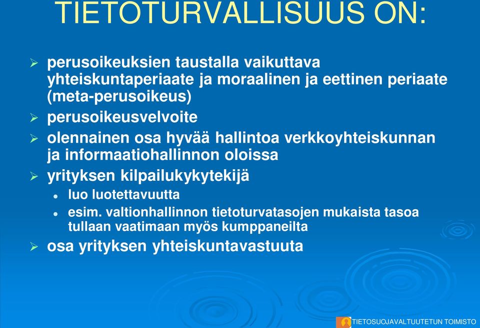 verkkoyhteiskunnan ja informaatiohallinnon oloissa yrityksen kilpailukykytekijä luo luotettavuutta