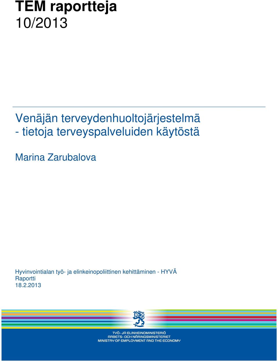 terveyspalveluiden käytöstä Marina Zarubalova