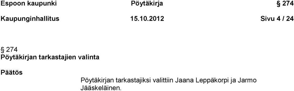 2012 Sivu 4 / 24 274 Pöytäkirjan tarkastajien