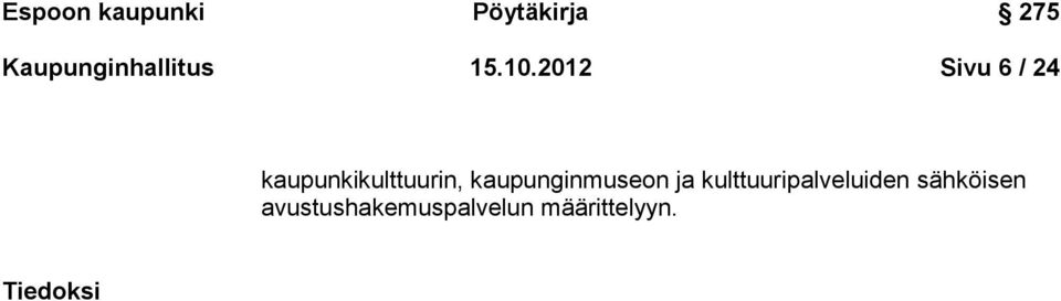 2012 Sivu 6 / 24 kaupunkikulttuurin,