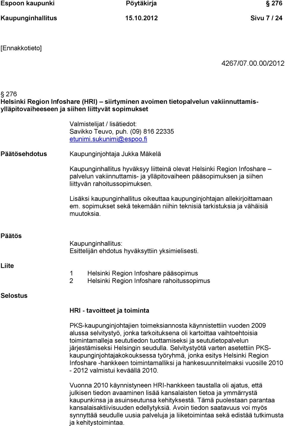 (09) 816 22335 etunimi.sukunimi@espoo.