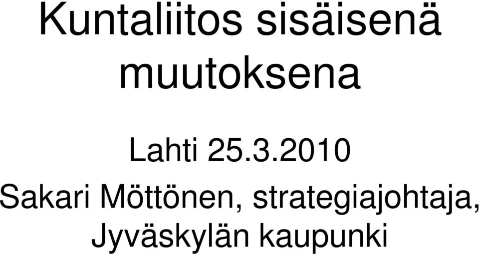2010 Sakari Möttönen,