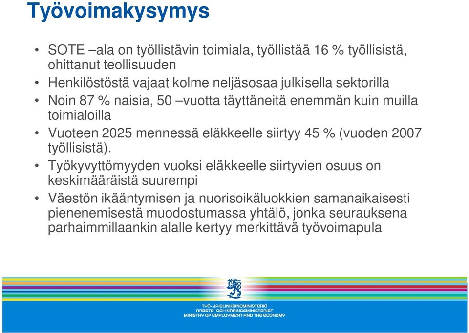 siirtyy 45 % (vuoden 2007 työllisistä).