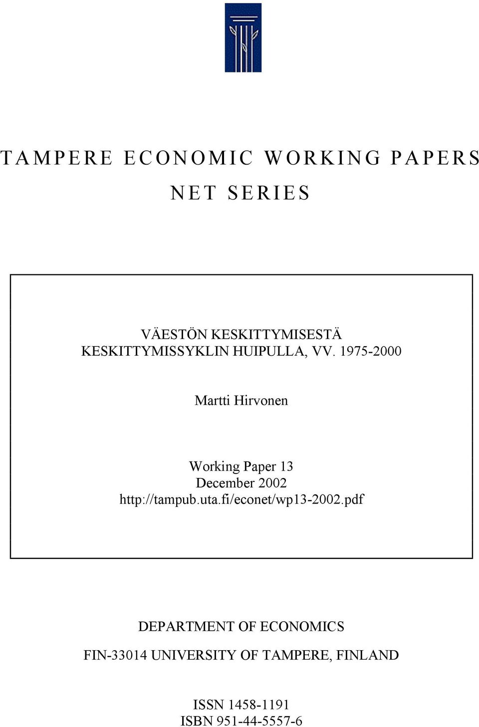 1975-2000 Martti Hirvonen Working Paper 13 December 2002 http://tampub.