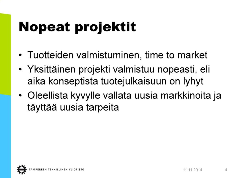 konseptista tuotejulkaisuun on lyhyt Oleellista kyvylle