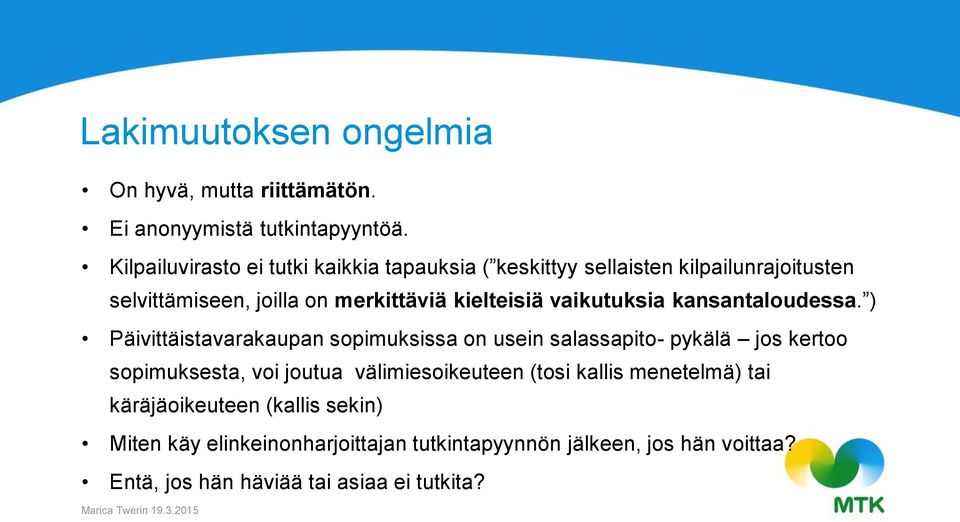 vaikutuksia kansantaloudessa.