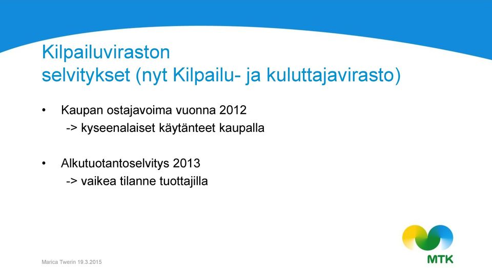 2012 -> kyseenalaiset käytänteet kaupalla