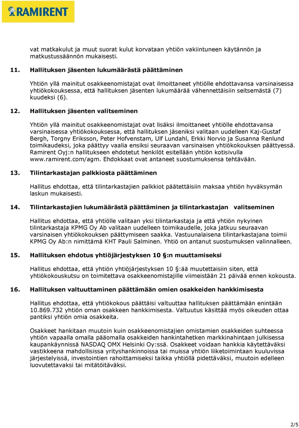 vähennettäisiin seitsemästä (7) kuudeksi (6). 12.