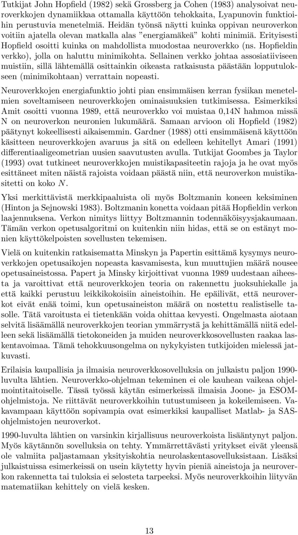 Hopfieldin verkko), jolla on haluttu minimikohta.