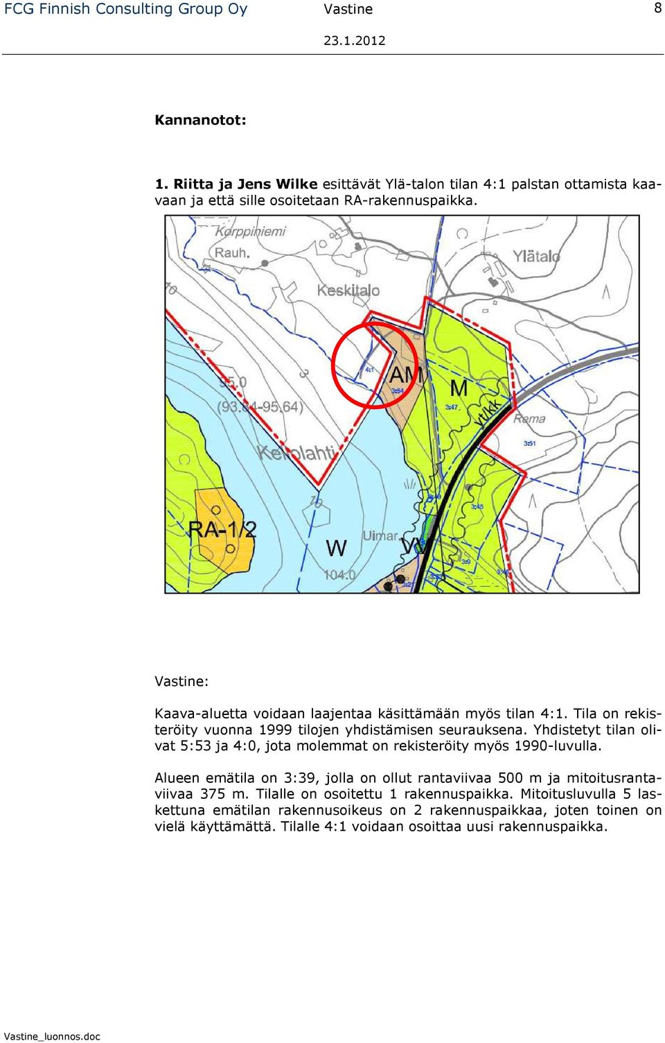 Yhdistetyt tilan livat 5:53 ja 4:0, jta mlemmat n rekisteröity myös 1990-luvulla.