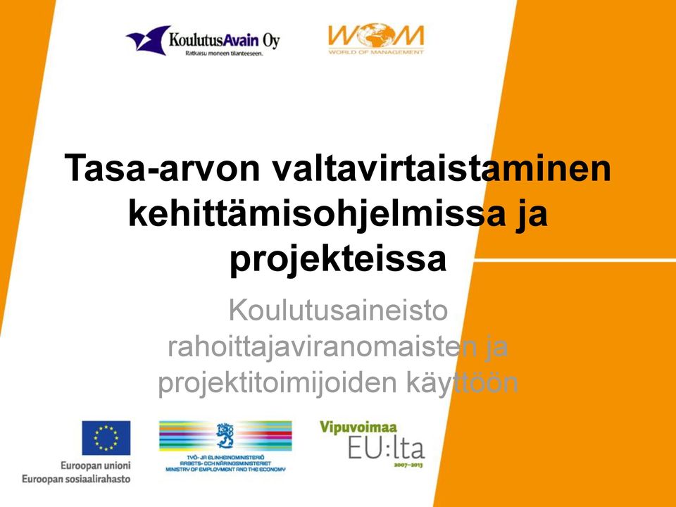 projekteissa Koulutusaineisto