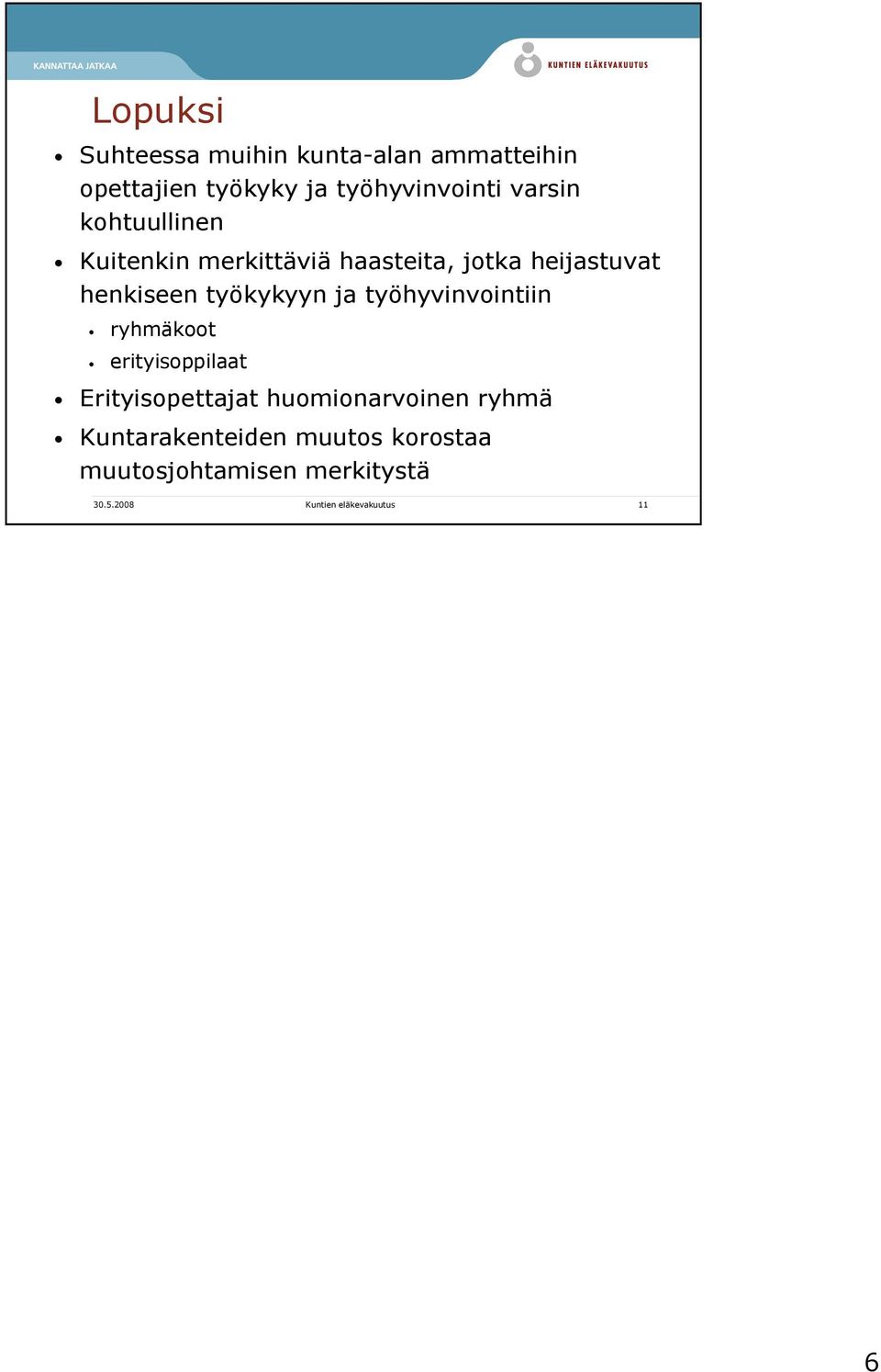 työkykyyn ja työhyvinvointiin ryhmäkoot erityisoppilaat Erityisopettajat huomionarvoinen