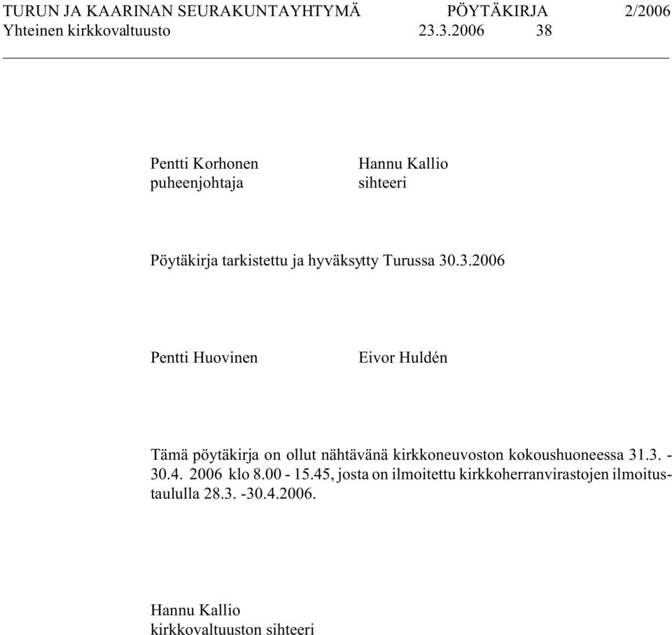hyväksytty Turussa 30
