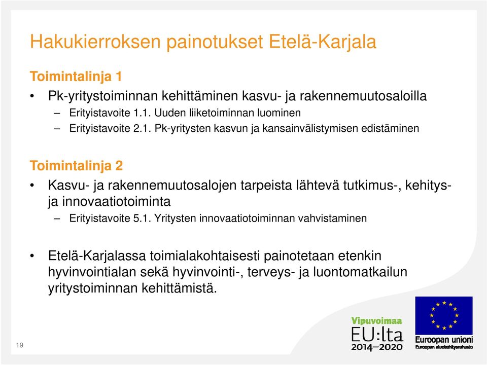 kehitysja innovaatiotoiminta Erityistavoite 5.1.