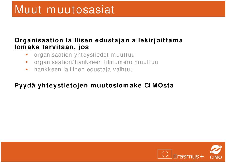 yhteystiedot muuttuu organisaation/hankkeen tilinumero