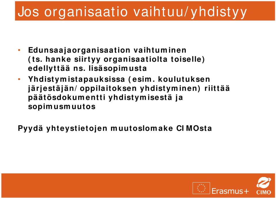 lisäsopimusta Yhdistymistapauksissa (esim.