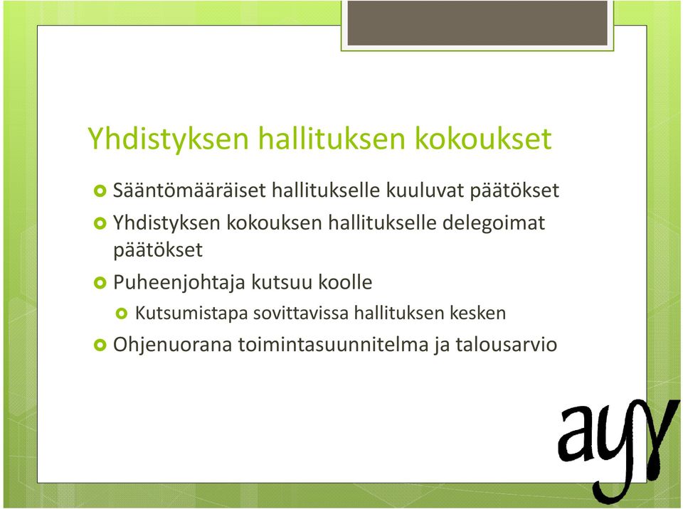 delegoimat päätökset Puheenjohtaja kutsuu koolle Kutsumistapa