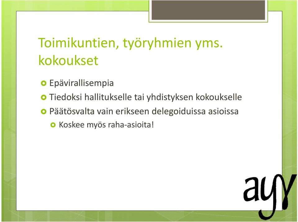 hallitukselle tai yhdistyksen kokoukselle