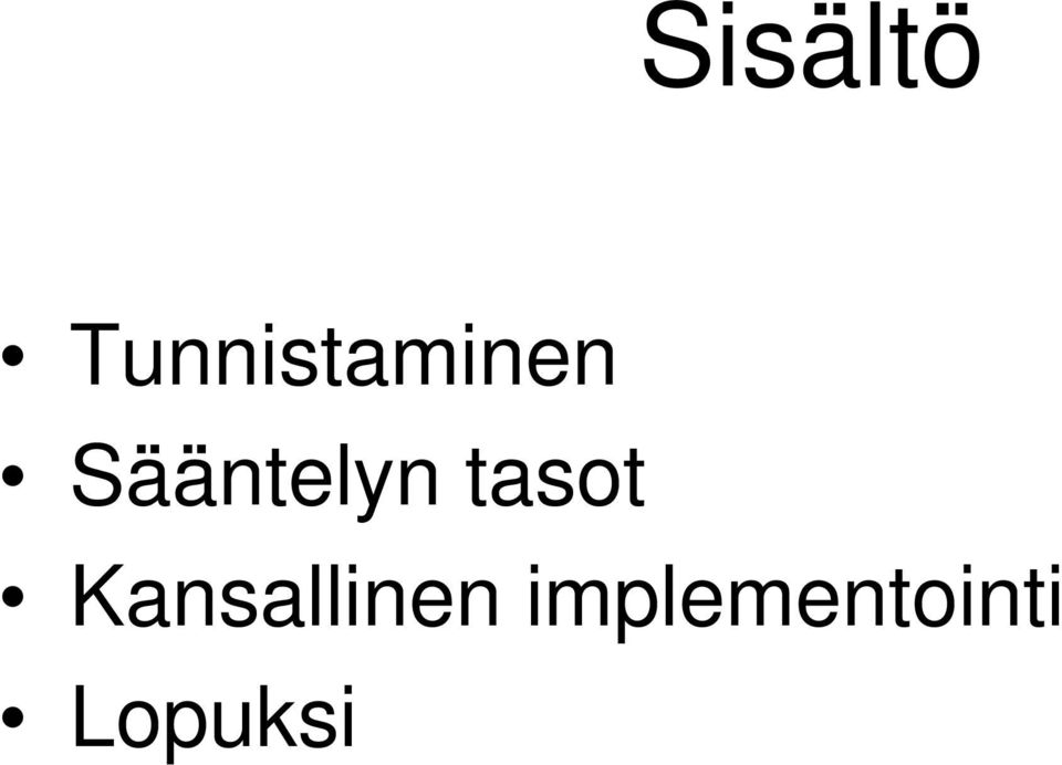 Sääntelyn tasot