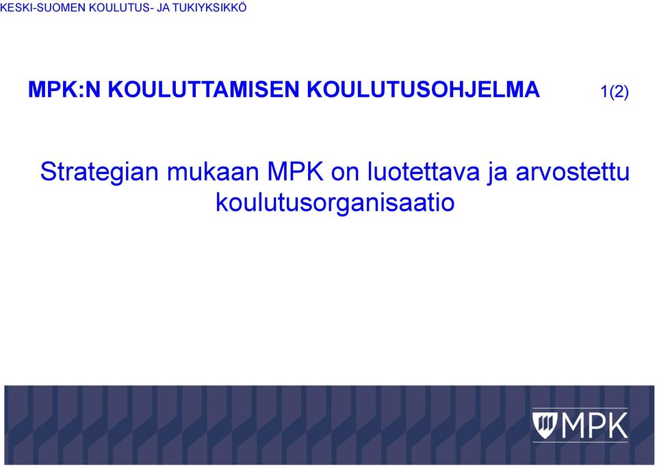 1(2) Strategian mukaan MPK on