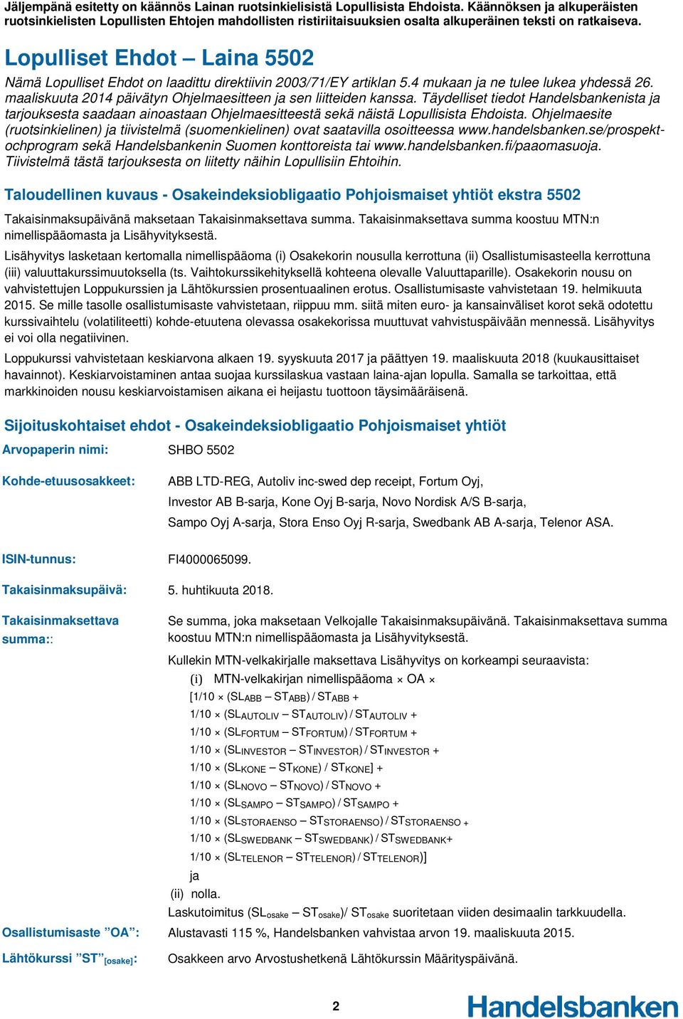 Lopulliset Ehdot Laina 5502 ABB LTD-REG, Autoliv inc-swed dep receipt, Fortum Oyj, Investor AB B-sarja, Kone Oyj B-sarja, Novo Nordisk A/S B-sarja, Sampo Oyj A-sarja, Stora Enso Oyj R-sarja, Swedbank