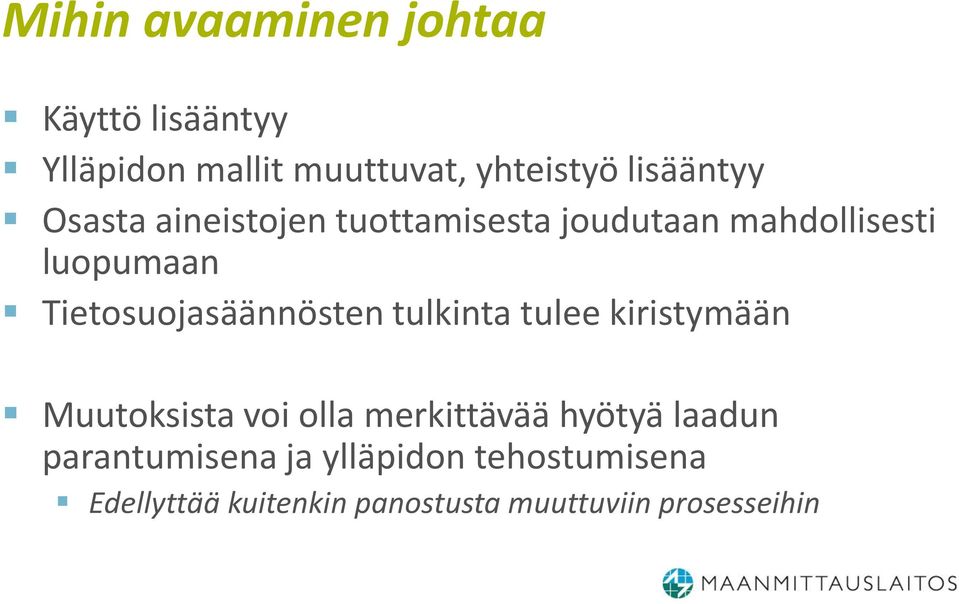 Tietosuojasäännösten tulkinta tulee kiristymään Muutoksista voi olla merkittävää