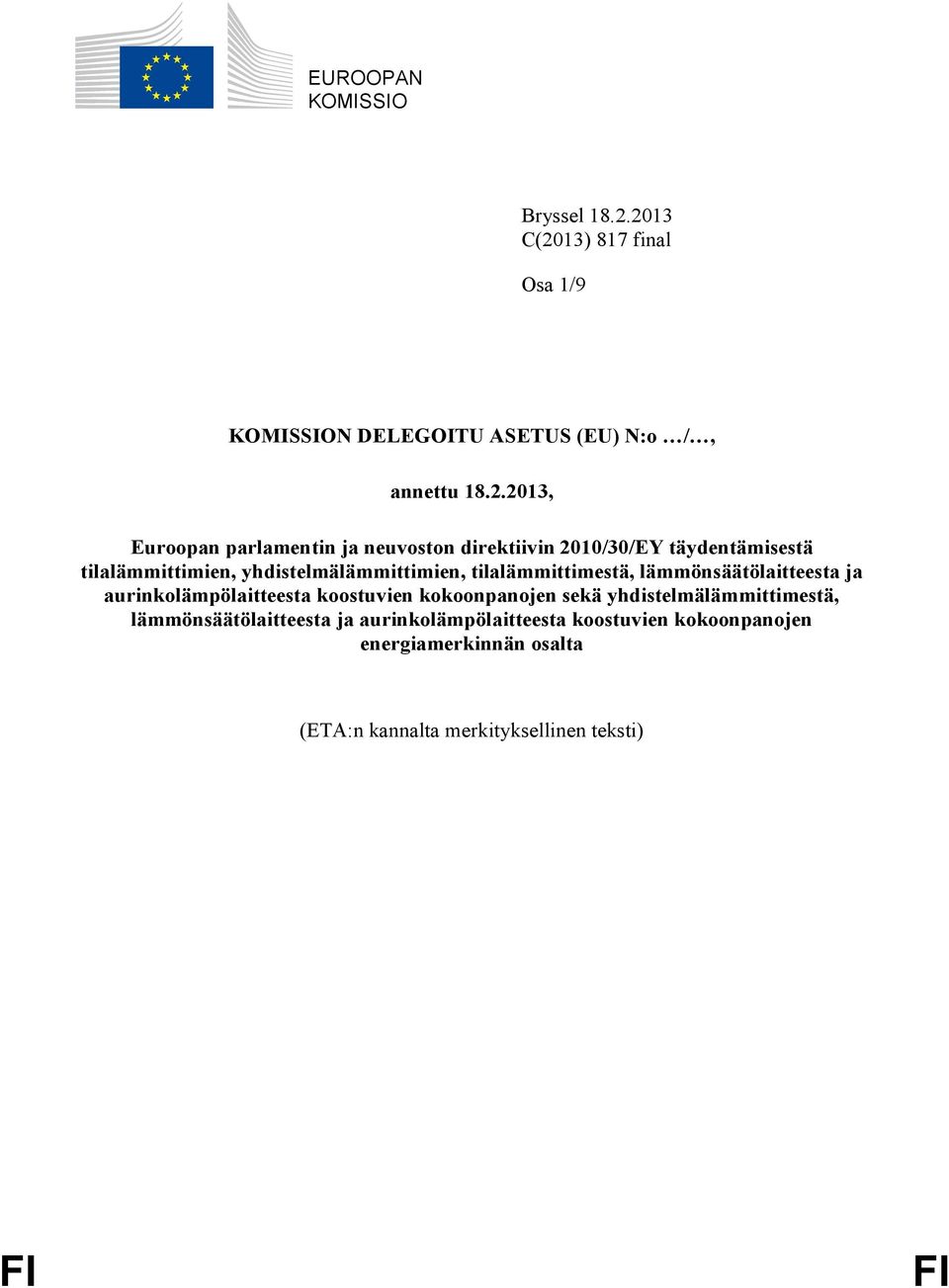 direktiivin 2010/30/EY täydentämisestä tilalämmittimien, yhdistelmälämmittimien, tilalämmittimestä, lämmönsäätölaitteesta ja