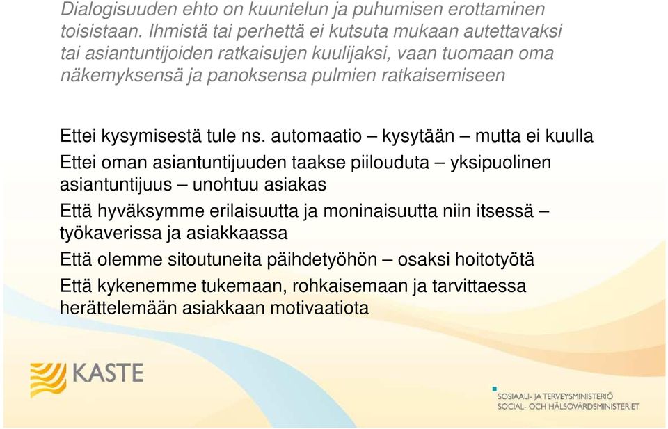 ratkaisemiseen Ettei kysymisestä tule ns.