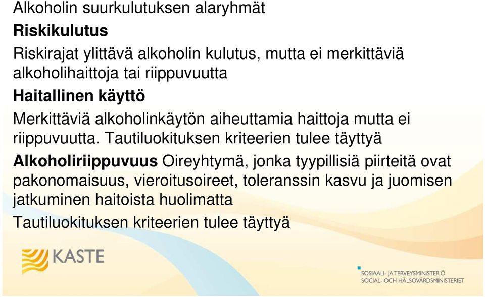 riippuvuutta.