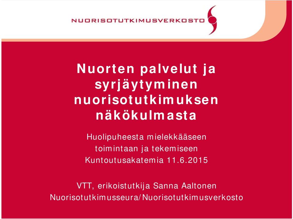 tekemiseen Kuntoutusakatemia 11.6.