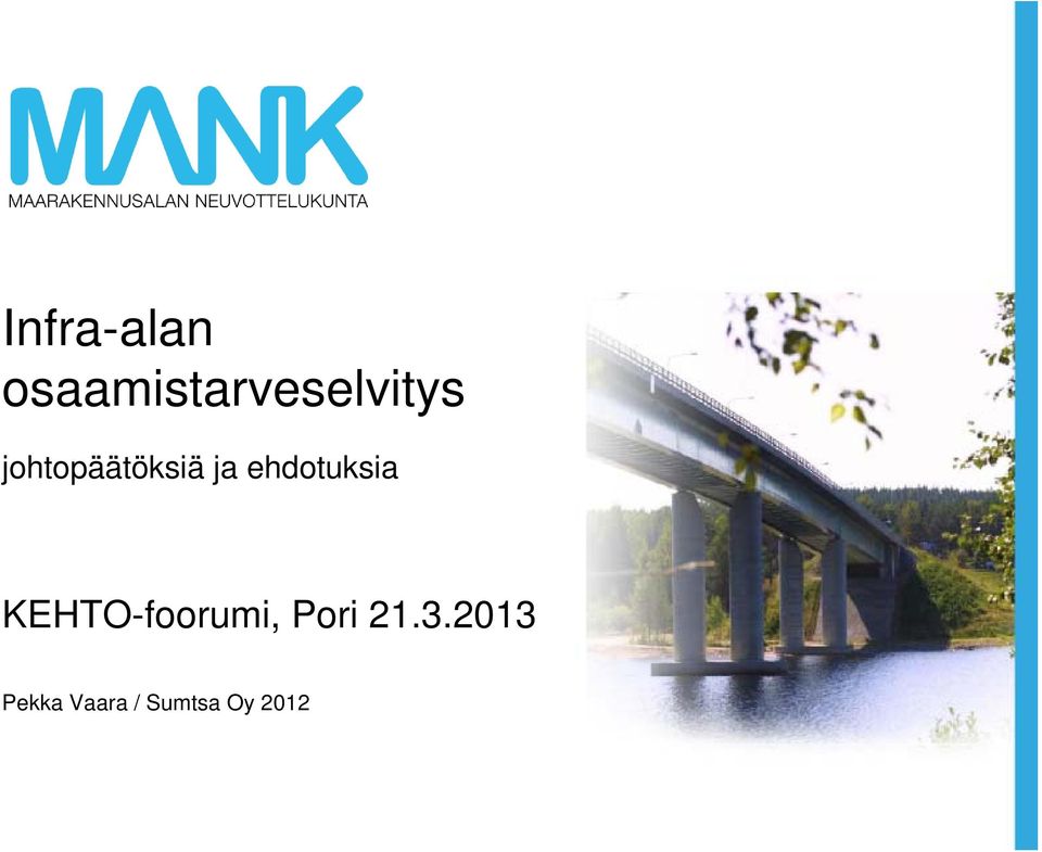 johtopäätöksiä ja ehdotuksia