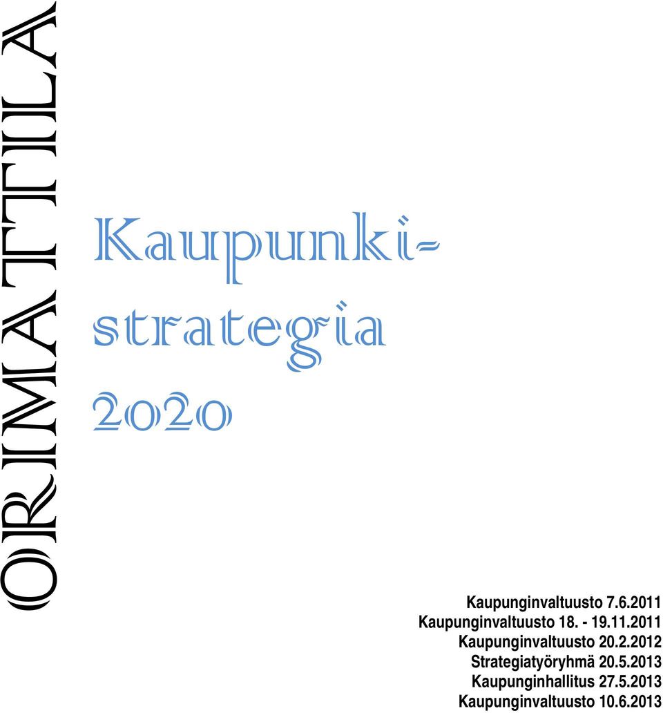 2.2012 Strategiatyöryhmä 20.5.