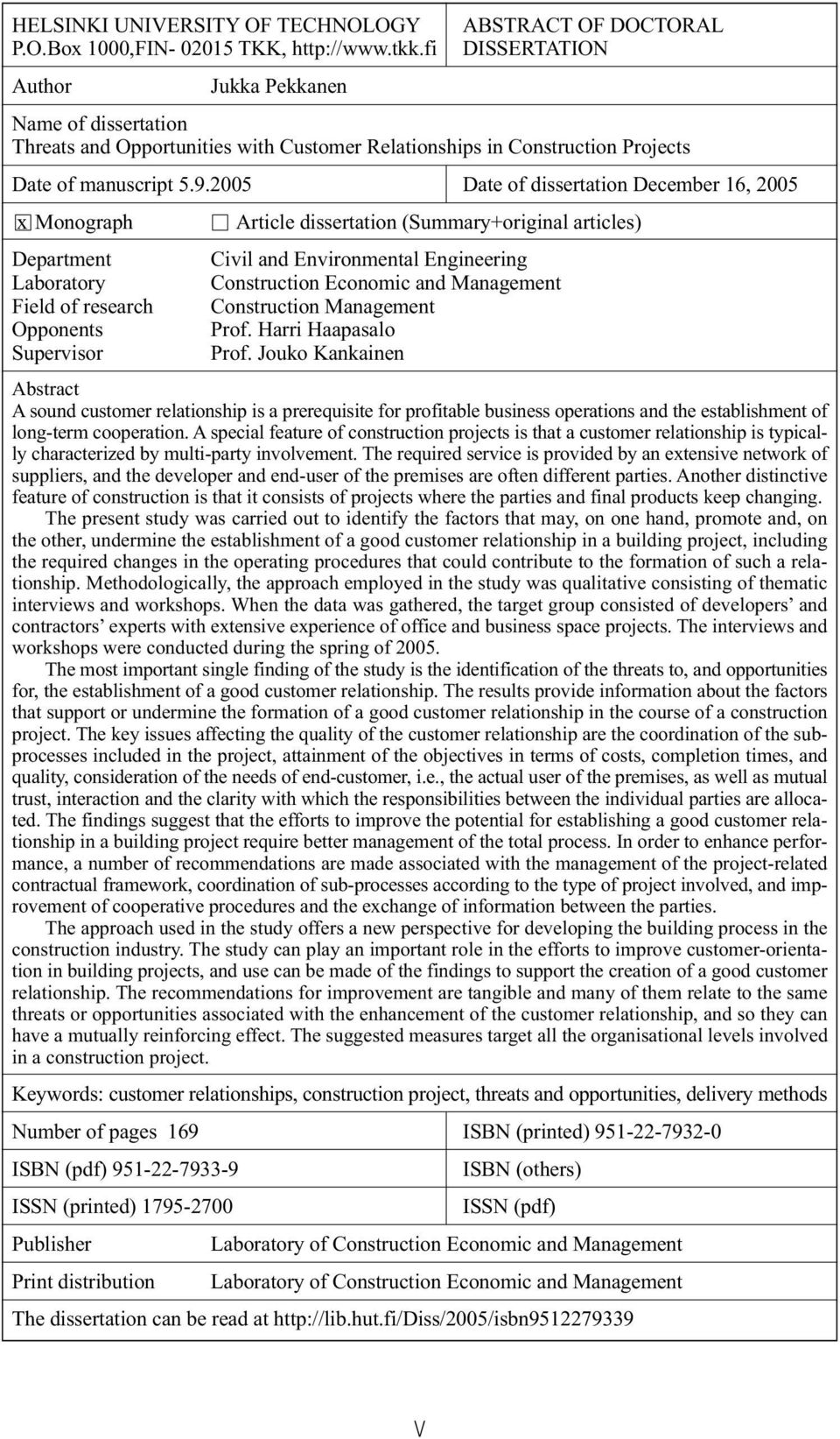 2005 Date of dissertation December 16, 2005 x Monograph Article dissertation (Summary+original articles) Department Civil and Environmental Engineering Laboratory Construction Economic and Management
