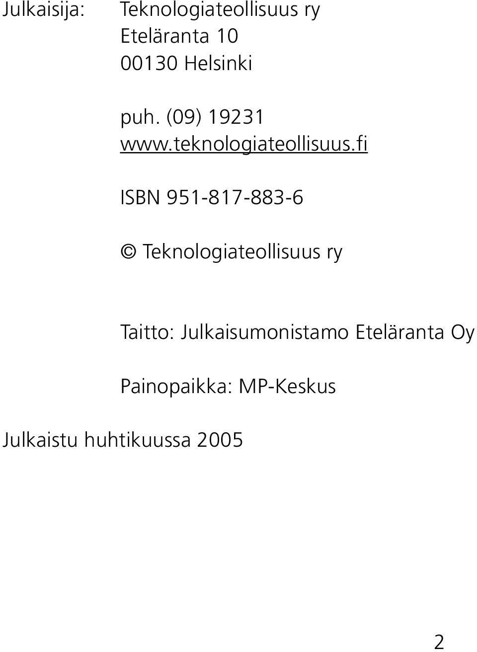 fi ISBN 951-817-883-6 Teknologiateollisuus ry Taitto: