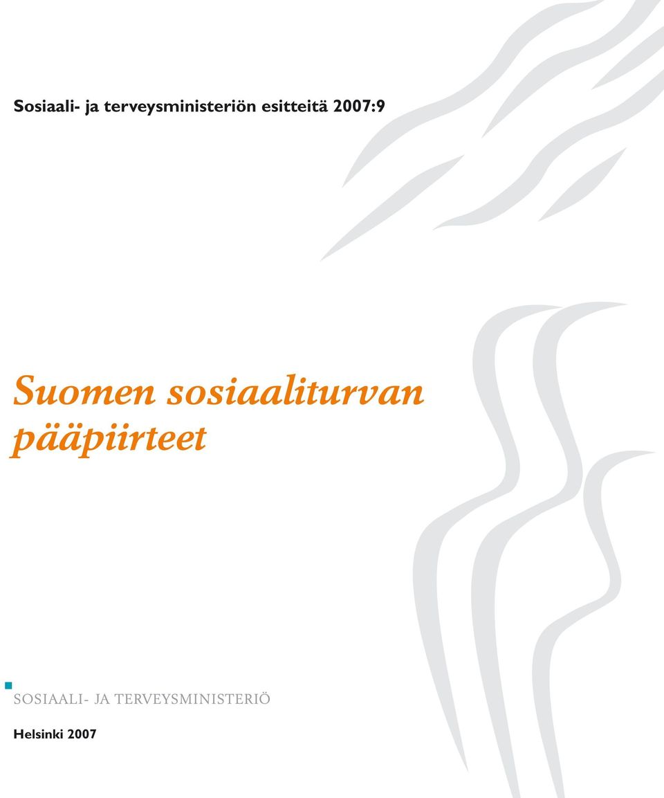 esitteitä 2007:9 Suomen