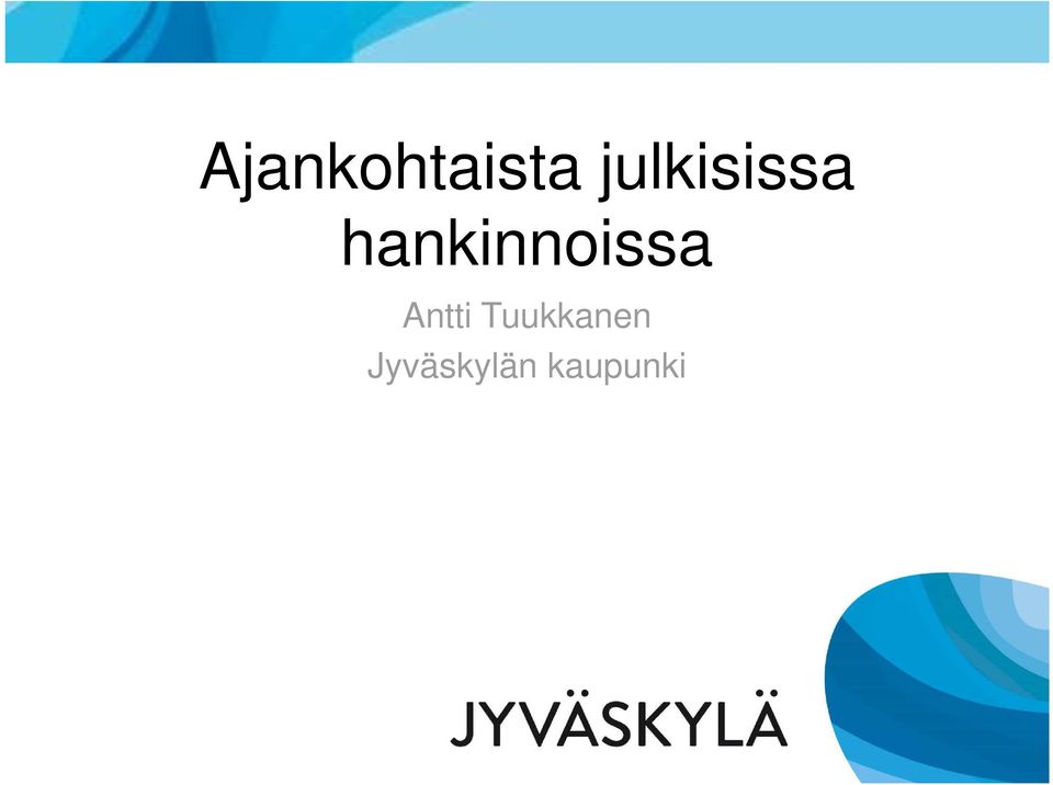 hankinnoissa Antti