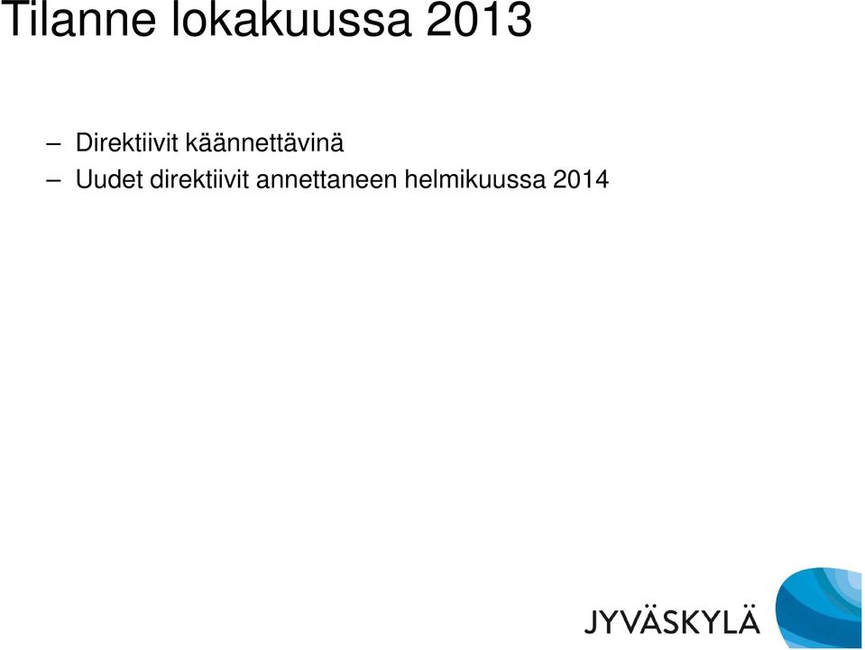 käännettävinä Uudet