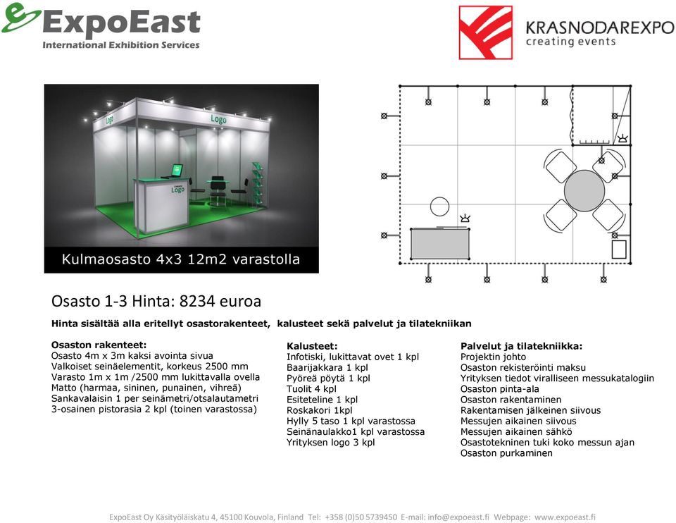 Infotiski, lukittavat ovet 1 kpl Tuolit 4 kpl Esiteteline 1 kpl Roskakori 1kpl