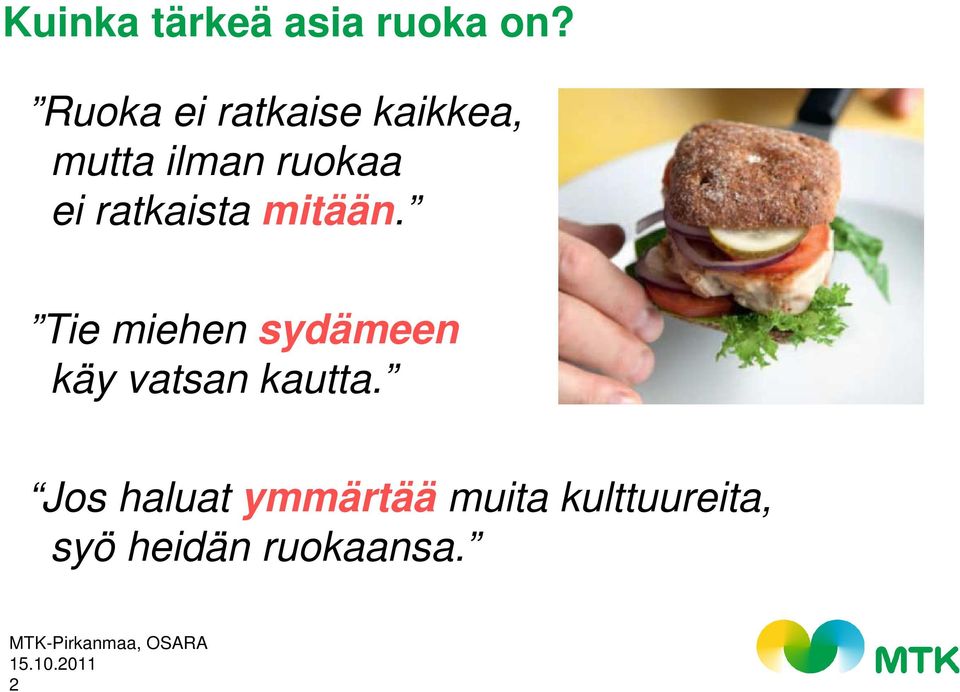 ratkaista mitään.