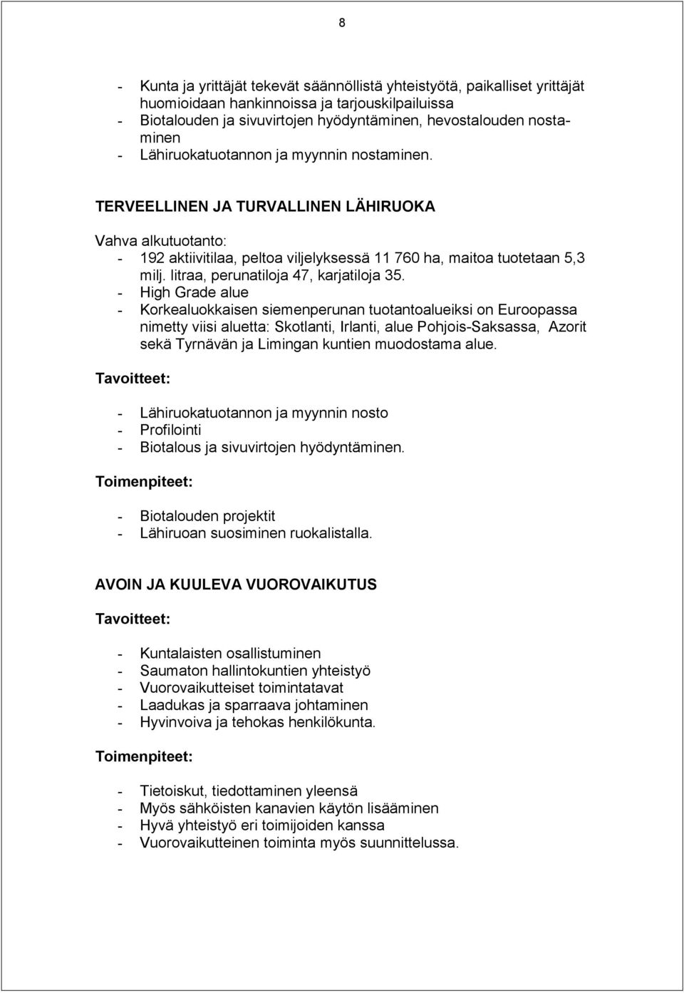 litraa, perunatiloja 47, karjatiloja 35.