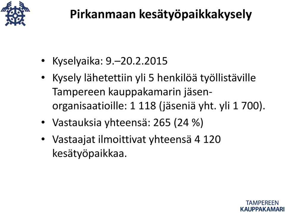 kauppakamarin jäsenorganisaatioille: 1 118 (jäseniä yht.