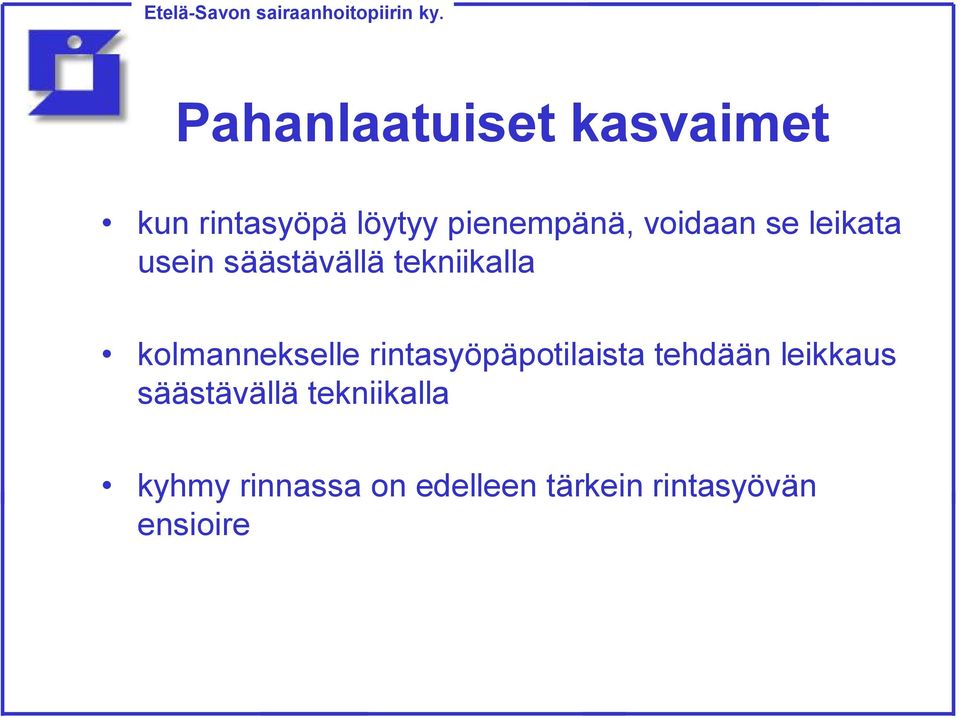 rintasyöpäpotilaista tehdään leikkaus säästävällä