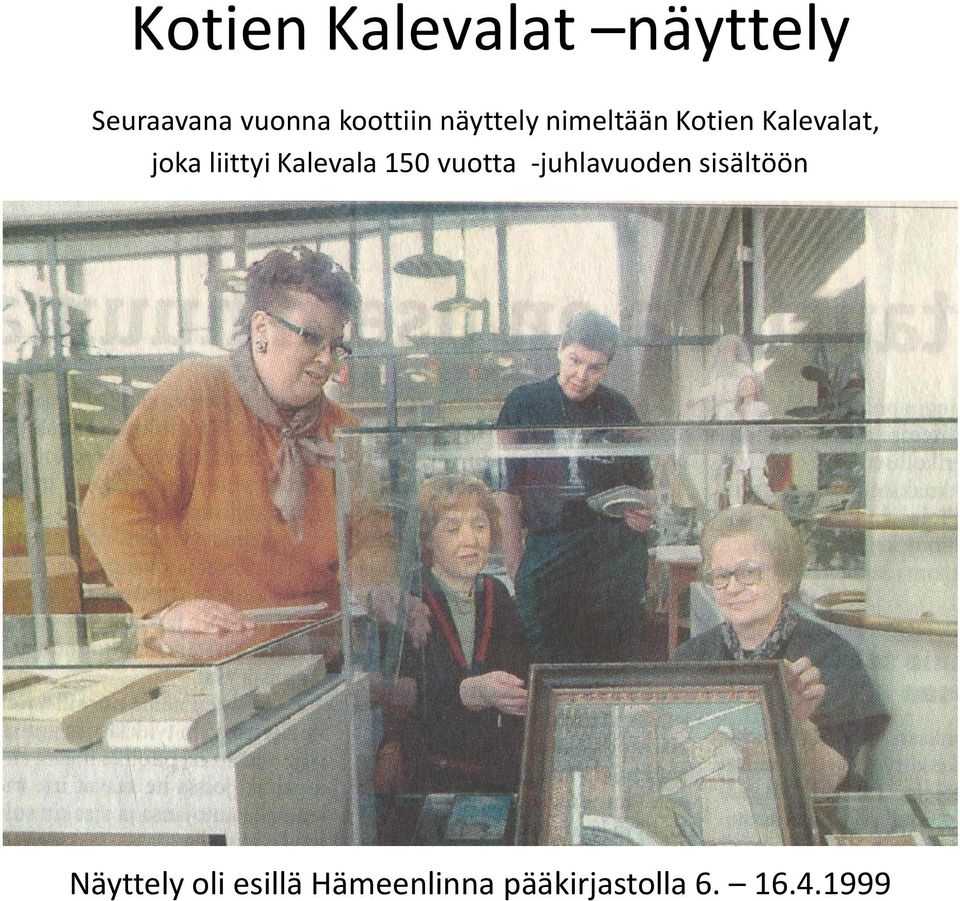liittyi Kalevala 150 vuotta -juhlavuoden sisältöön
