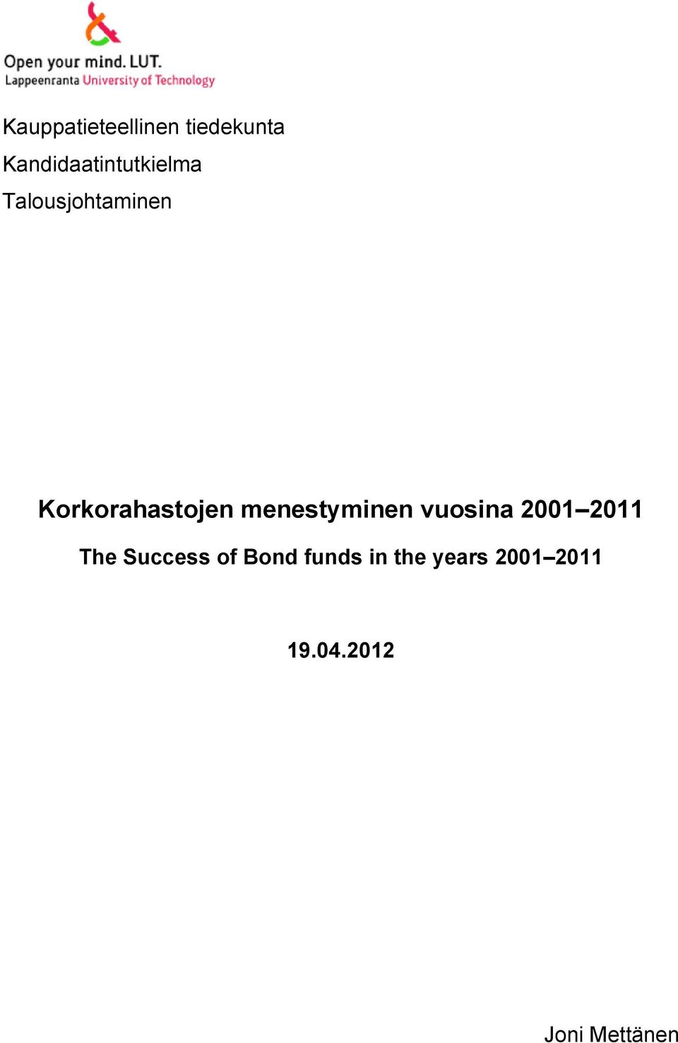 Korkorahastojen menestyminen vuosina 2001 2011